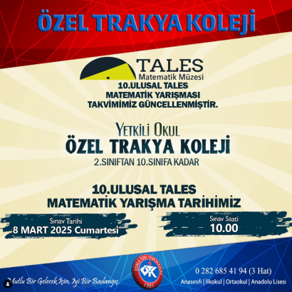 10. Tales Matematik Yarışmasını okulumuzda güncellenen tarihlerde düzenleyeceğiz.